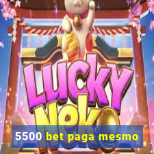 5500 bet paga mesmo